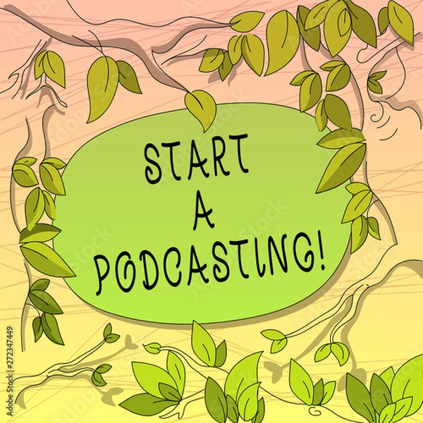 Fototapeta Conceptual hand writing showing Start A Podcasting. Business photo showcasing preparation and distribution of audio files using RSS Tree Branches Scattered with Leaves Blank Color Text Space