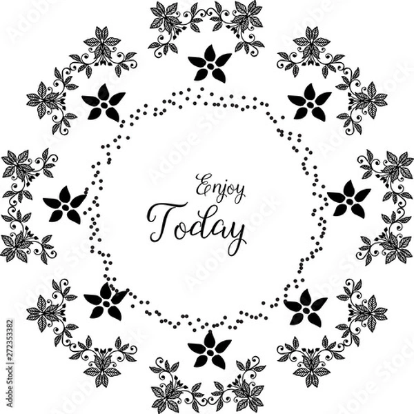 Fototapeta Vector illustration greeting card enjoy today with various pattern flower frame