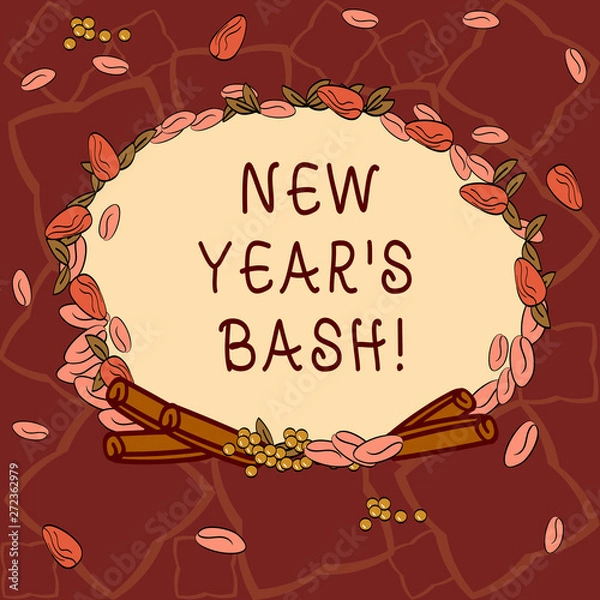 Fototapeta Text sign showing New Year S Bash. Conceptual photo Celebration of the 365 days coming Happy party time Wreath Made of Different Color Seeds Leaves and Rolled Cinnamon photo