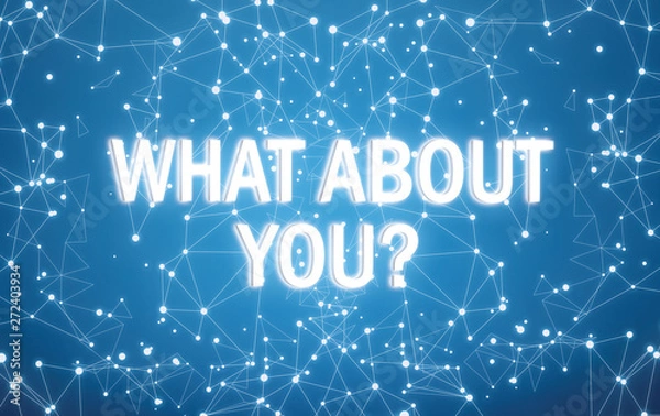 Obraz What about you on digital interface and blue network background
