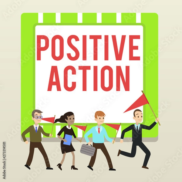 Fototapeta Handwriting text writing Positive Action. Conceptual photo doing good attitude against certain situation Fine reaction People Crowd Flags Pennants Headed by Leader Running Demonstration Meeting