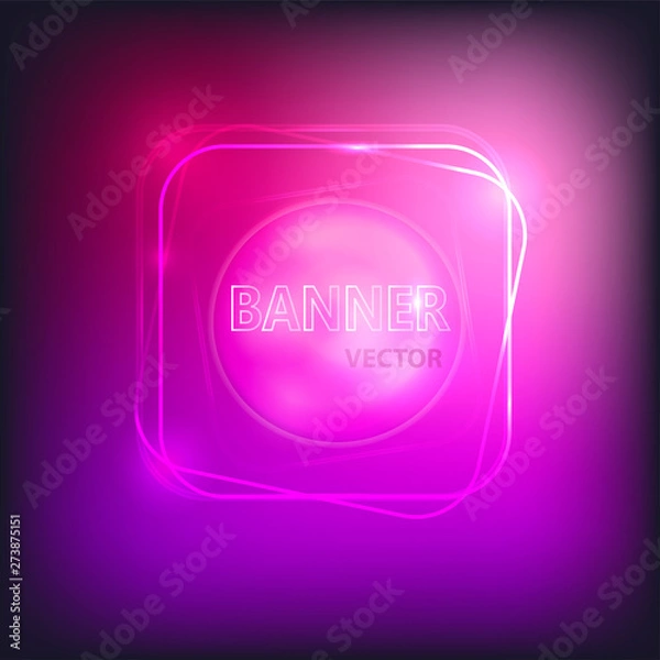 Obraz Glowing neon banner for design. Vector Background
