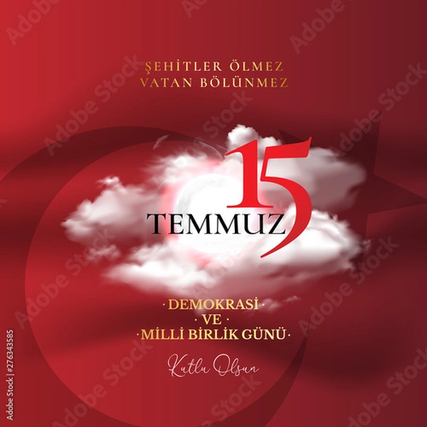 Obraz vector illustration. Turkish holiday . Translation from Turkish: The Democracy and National Unity Day of Turkey, veterans and martyrs of 15 July. With a holiday
