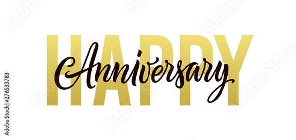 Fototapeta Happy anniversary. Gold, black and white greeting card design. Vector happy anniversary text isolated on white background for banner, background, poster, backdrop, and invitation. Holiday illustration