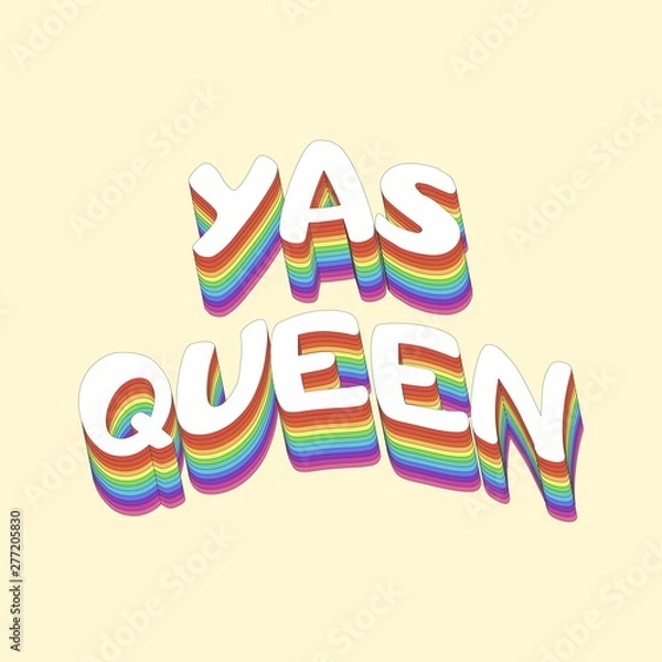 Obraz Vector illustration, fashion funny print for t shirt for girls, woman, children, teens, colored bright curved 3D lettering Yas Queen with hite letters and rainbow shadow isolated on light background