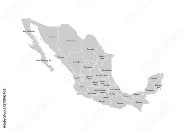 Obraz Vector isolated illustration of simplified administrative map of Mexico (United Mexican States)﻿. Borders and names of the provinces (regions). Grey silhouettes. White outline