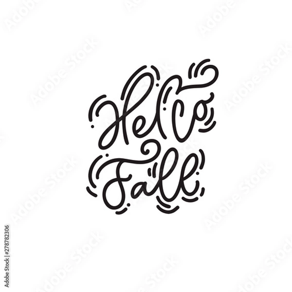 Fototapeta Hello Fall Brush monoline calligraphy hand lettering text. Inspiring quote. Can be used for photo overlays, posters, holiday clothes, greeting card