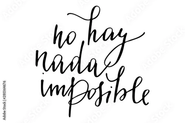 Fototapeta Phrase spanish motivational writing nothing is impossible handwritten text vector
