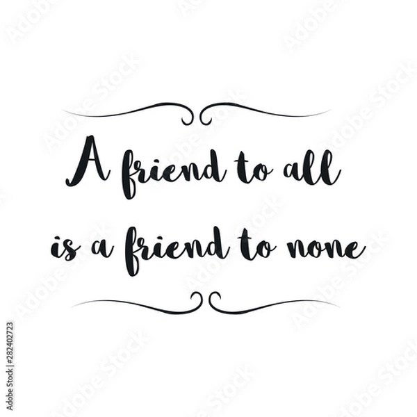 Fototapeta A friend to all. Calligraphy saying for print. Vector Quote