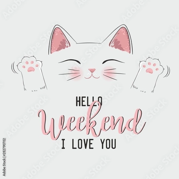 Obraz Vector illustration of cute kaaii japanese cat drawn in anime style, hands up, cute card with lettering hello, weekend, I love you, can be used as fashion print for t shirt, pajamas, other clothes