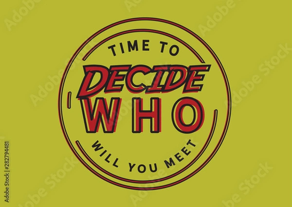 Obraz Time to Decide Who You Will Meet (Life Decisions)