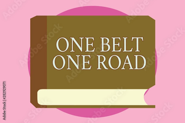 Fototapeta Word writing text One Belt One Road. Business concept for Building trade routes between China and other countries.
