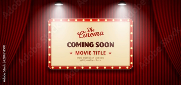 Fototapeta Coming Soon movie in cinema banner design. Old classic Retro theater billboard sign on red theater stage curtain backdrop with double bright spotlight vector illustration background template.