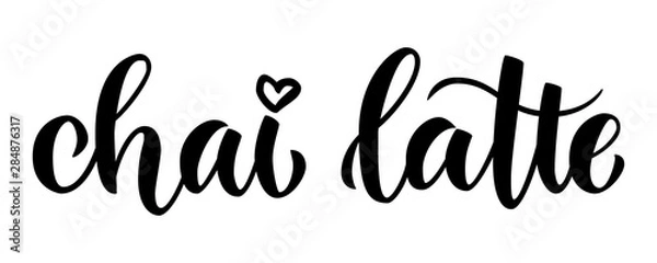 Fototapeta Chai latte. Brush lettering handwritten composition for menus, cafe posters, logotype, commercials. Minimalistic black and white vector illustration.
