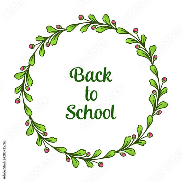 Fototapeta Circle of flower frame and green foliage, for invitation card back to school. Vector