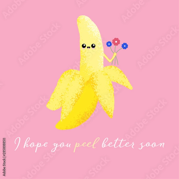Fototapeta Vector illustration of a cute banana with a kawaii face and bunch of flowers. I hope you peel better soon. Cute food concept.