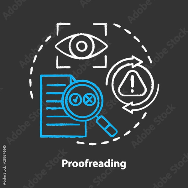 Fototapeta Proofreading chalk concept icon. Text editing and correction process idea. Writing accuracy. Checking grammar, spelling, punctuation. Copyediting written work. Vector isolated chalkboard illustration