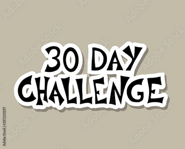 Obraz 30 day challenge text. Vector hand drawn quote.