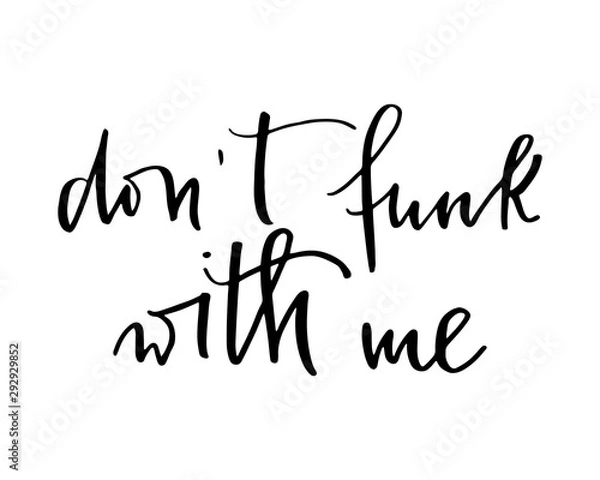 Fototapeta Phrase handwritten text don't funk with me vector