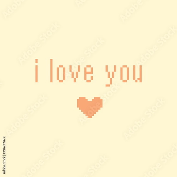 Obraz Minimalistic pixel motivational phrase. i love you