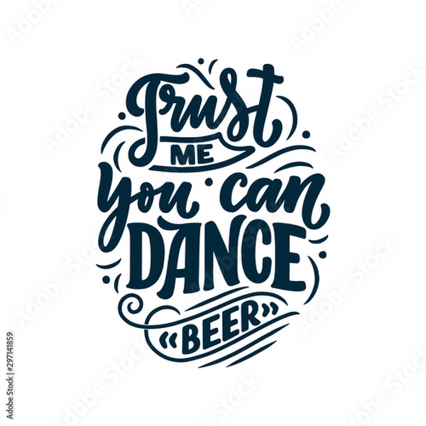 Fototapeta Lettering poster with quote about beer in vintage style. Calligraphic banner and t shirt print. Hand Drawn placard for pub or bar menu design. Vector