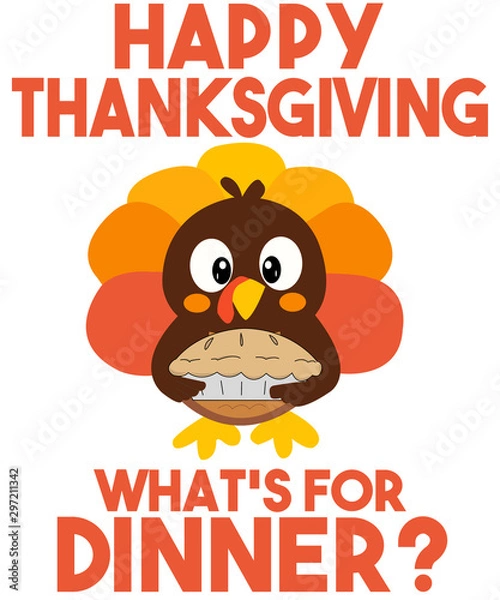 Fototapeta Happy Thanksgiving What's For Dinner