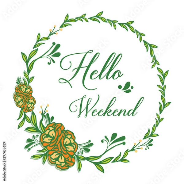 Fototapeta Space for text, hello weekend, with sketch green leafy flower frame. Vector