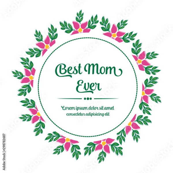 Fototapeta Poster best mom ever, with texture of green leaves frame and abstract pink flower. Vector