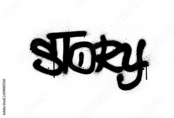 Obraz graffiti story word sprayed in black over white