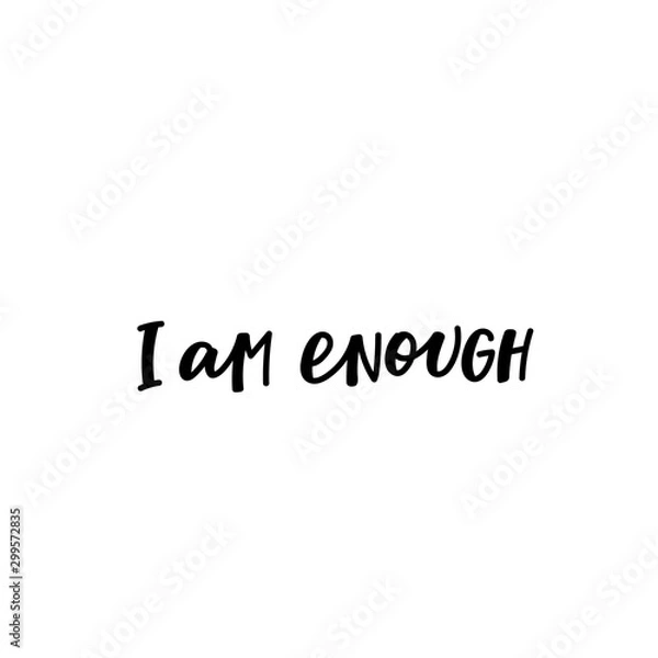 Obraz I am enough calligraphy quote lettering
