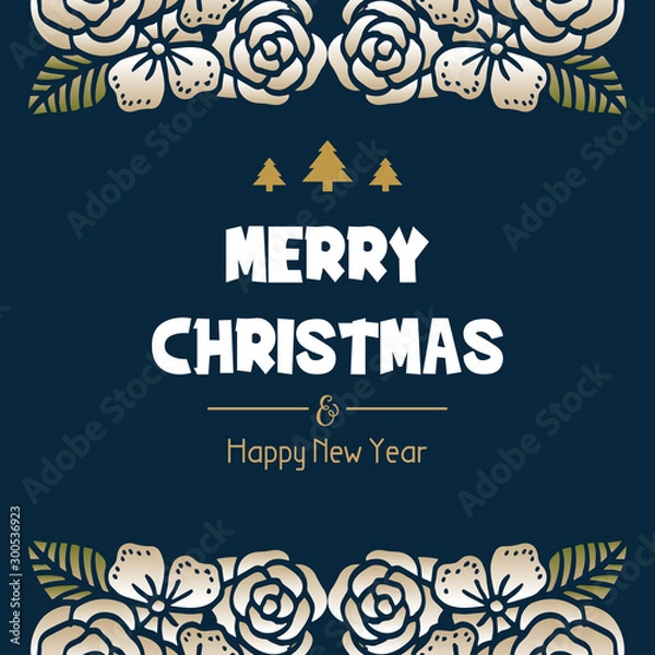 Fototapeta Wallpaper of card merry christmas and happy new year, with modern leaf flower frame. Vector