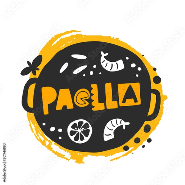 Fototapeta Paella vector hand drawn illustration. Traditional spanish dish sticker with stylized lettering and ink drops. Pan with vegetables and seafood. Restaurant menu, poster design element