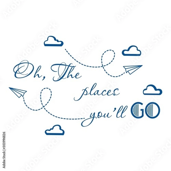 Obraz The place you'll go quote, inspirational quote
