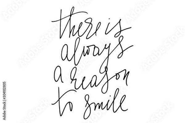 Fototapeta Inspirational phrase there is always a reason to smile handwritten text vector
