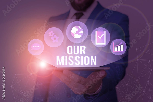 Fototapeta Conceptual hand writing showing Our Mission. Concept meaning A written declaration of an organization s is core purpose