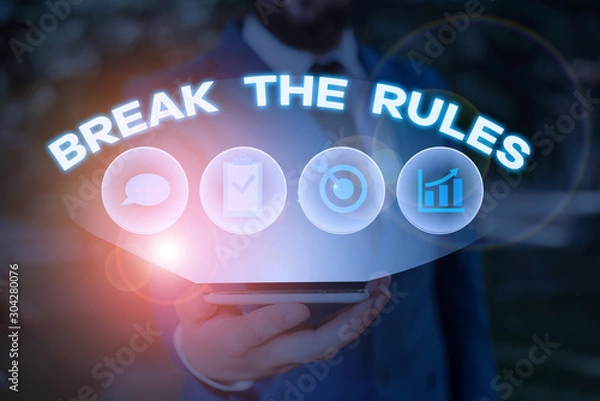 Fototapeta Word writing text Break The Rules. Business photo showcasing Make changes do everything different Rebellion Reform