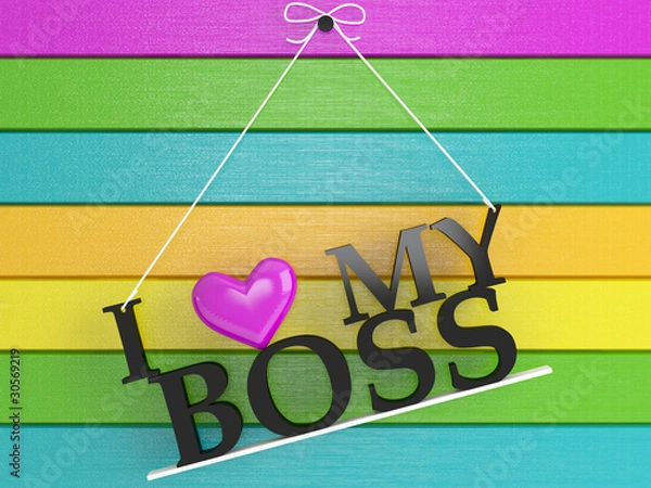Obraz wooden wall labeled - I love my boss