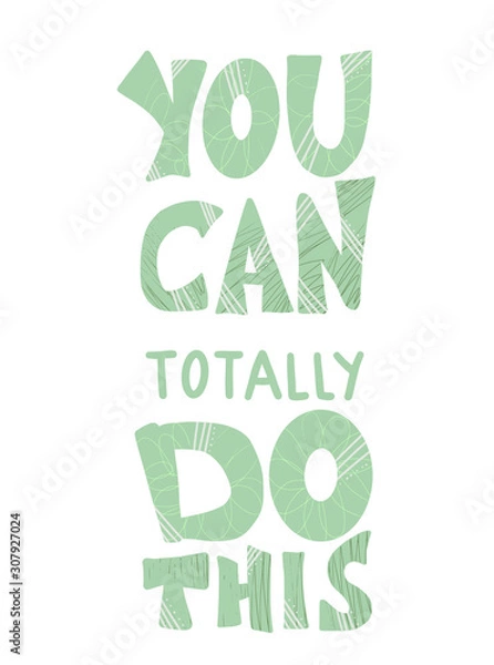 Obraz You can totally do this. Vector illustration.