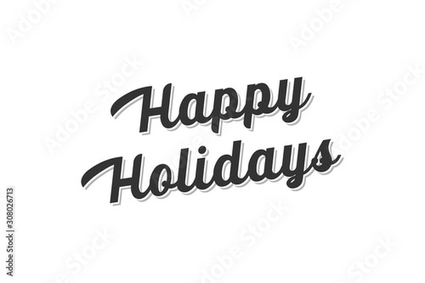 Fototapeta Happy Holidays lettering black text handwriting  calligraphy isolated on white background. Greeting Card Vector Illustration.