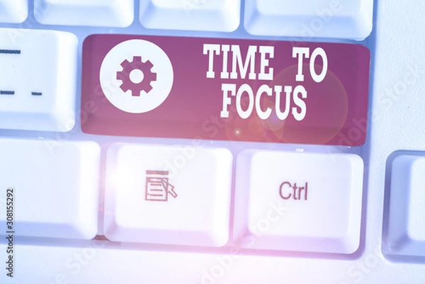 Fototapeta Text sign showing Time To Focus. Business photo showcasing Give full attention to something or activity Key to success