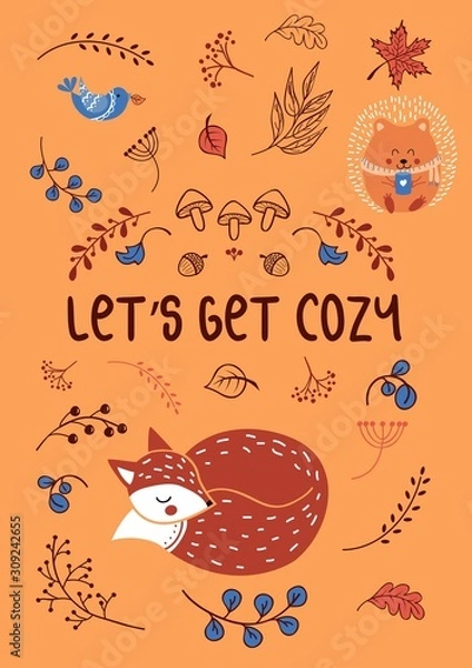Fototapeta Lets get cozy autumn template with animals and plants vector illustration. Funny poster with sleeping fox, hedgehog, flying birds and mushrooms, foliage, acorn on orange background
