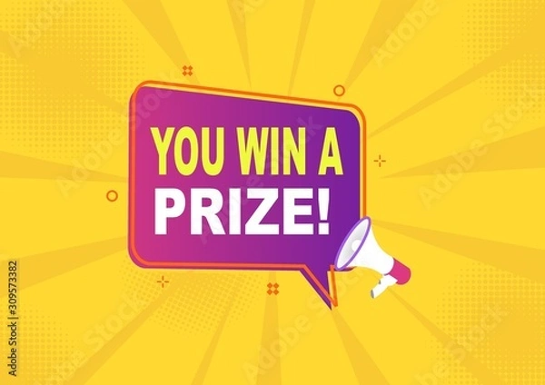 Obraz megaphone with you win a prize speech bubble.banner for business.