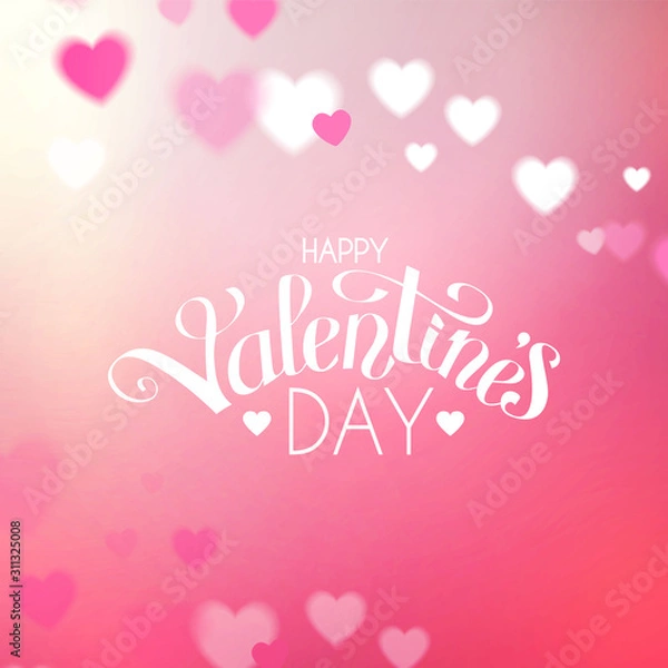 Fototapeta Happy Vanentine s Day Feelings and love design with hearts, lettering and bokeh effect. Pink blur space.