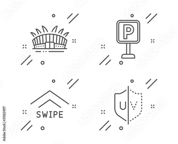 Fototapeta Arena stadium, Parking and Swipe up line icons set. Uv protection sign. Sport complex, Auto park, Scrolling arrow. Ultraviolet. Business set. Line arena stadium outline icon. Vector