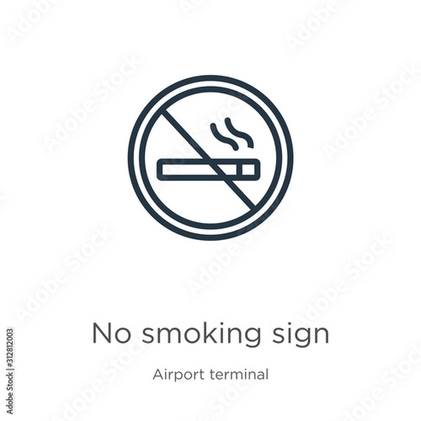 Fototapeta No smoking sign icon. Thin linear no smoking sign outline icon isolated on white background from airport terminal collection. Line vector sign, symbol for web and mobile
