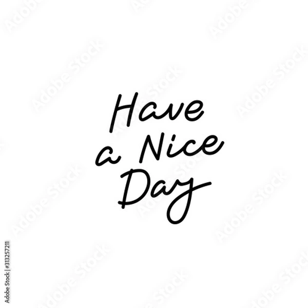 Obraz Have a nice day calligraphy quote lettering