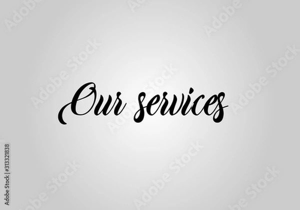 Obraz Our services sign on gray background