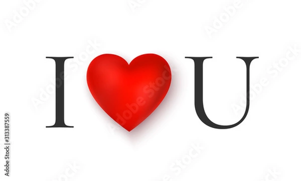 Fototapeta I Love You Greeting Card. Valentine`s Day Romantic Message. Red Heart and Black Letters on White Background. Vector