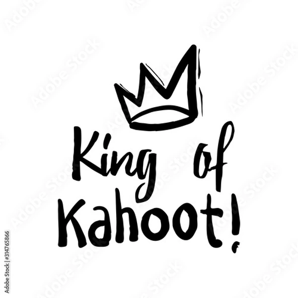 Obraz "King" logo template. Hand lettering. T-shirt graphics. King of Kahoot - game. vector text with crown illustration. Hand drawn lettering for greeting card, prints and posters.