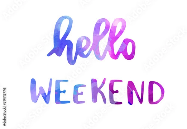 Fototapeta Hello weekend lettering